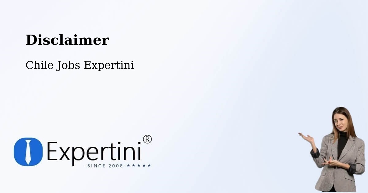 Disclaimer – Pichidegua - Chile Jobs Expertini